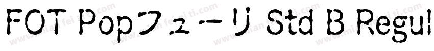 FOT Popフューリ Std B Regular字体转换